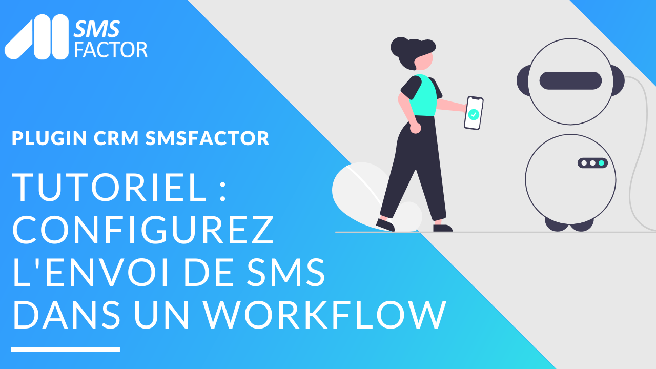 Tutoriel : configurez l'envoi de SMS dans un workflow
